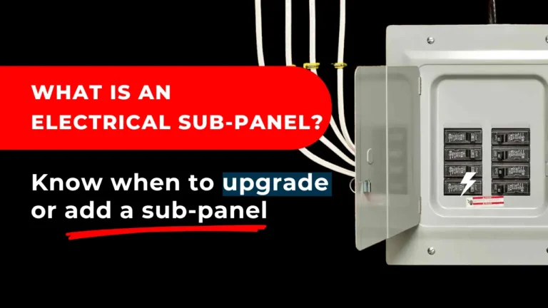 What is an electrical sub-panel and the importance of knowing when to upgrade or add one.